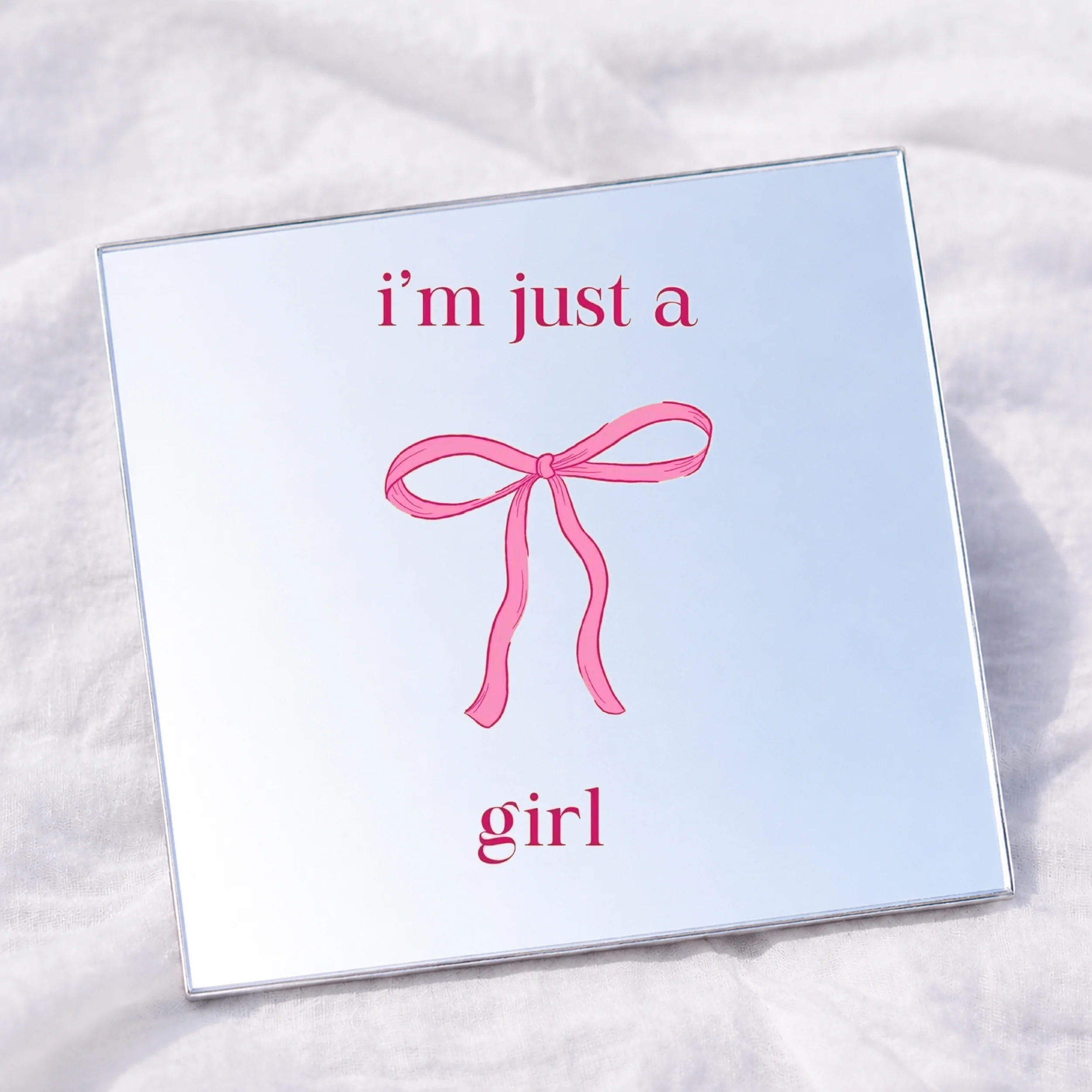 I'm just a girl Square Affirmation Mirror