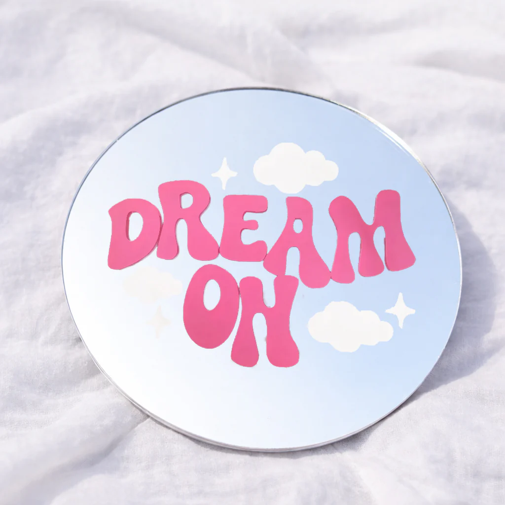 DREAM ON Affirmation Mirror